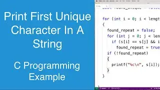 Print First Unique Character In A String | C Programming Example