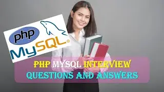 PHP MYSQL INTERVIEW QUESTIONS AND ANSWERS | Most Asked php interview questions | PHP Q&A