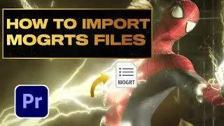 How to Import MOGRT Files for Beginners!