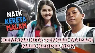 PERJALANAN KE JAKARTA MENCARI KARTU SAKTI || PERTAMA KALI NAIK KERETA MALAM DI INDONESIA