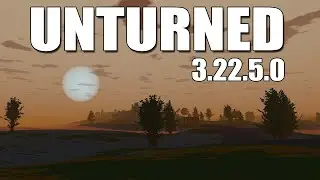 UNTURNED 3.22.5.0 | ОБЛАКА, ПРОРИСОВКА, ГРУППЫ