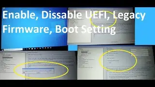 how to enable and disable UEFI / legacy firmware / boot setting in windows 11, 10 any PC with Fix