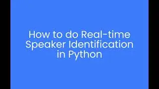 Real-time Speaker Recognition and Identification in Python