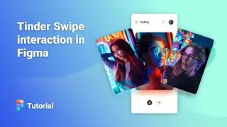 How to create tinder like swipe interaction using Figma 🪄