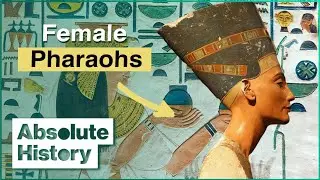 Who Were The Lost Queens Of Ancient Egypt? | Egypts Lost Queens | Absolute History