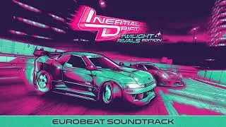 Inertial Drift: Twilight Rivals Soundtrack