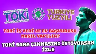 TOKİ KONUT / İŞ YERİ / ARSA BAŞVURUSU NASIL YAPILIR? | TOKİ SANA ÇIKMASINI İSTİYORSAN İZLE