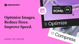 Optimize your websites performance with the new Image Optimizer by Elementor plugin