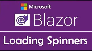 Blazor Tutorial : Spinner or Activity Indicator : EP26