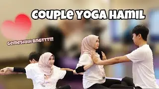 KESERUAN YOGA HAMIL DIRA DAN SUAMI ❤️