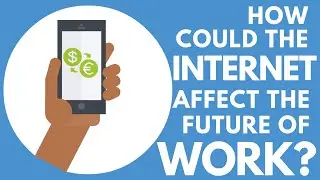 How could the Internet affect the future of work?
