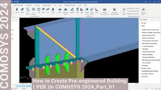 How to Create Pre-engineered Building ( PEB )in COMOSYS 2024_Part_01