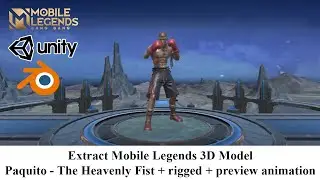 Extract Mobile Legends 3D Model - Paquito The Heavenly Fist + rigged + preview animation | Unity 3D