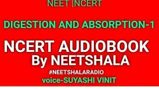 NCERT AUDIOBOOK DIGESTION AND ABSORPTION PART 1