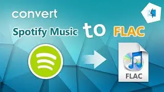 How to Convert Spotify Music to FLAC on Mac