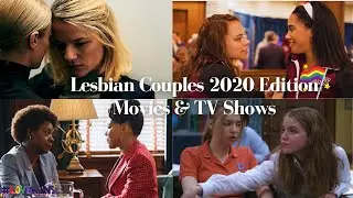 Lesbian Couples 2020 Edition / Movies and Tv Shows🌈🎬