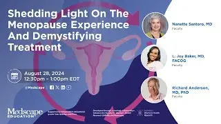 Shedding Light on the Menopause Experience and Demystifying Treatment