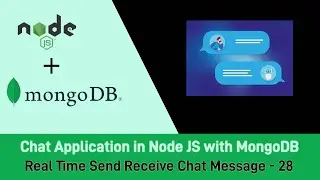 Node.js Project on Chat Application with MongoDB - Real Time Send Receive Chat Message - 28