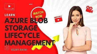 Azure Blob Storage Lifecycle Management