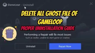 Uninstall GameLoop  From Your Windows PC Completely | All Traces Removed | RDIam