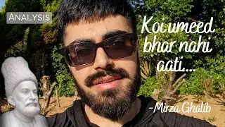 Koi Umeed Bhar Nahi Aati - Shayari Analysis | Poetry | Mirza Ghalib