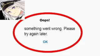 Fix Azur Lane App Oops Something Went Wrong Error | Fix Azur Lane something went wrong error |PSA 24