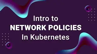 What Is a Kubernetes Network Policy?