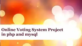 Simple Online Voting System project in PHP | Voting system in PHP |Online Voting System Project php