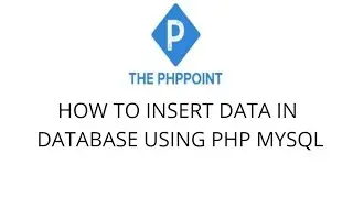 Insert Data Into Mysql Using PHP | thephppoint