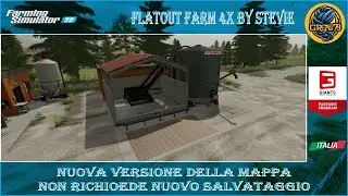 FS22 FlatOut Farm 4X By Stevie Nuova versione della mappa non richioede nuovo slavataggio