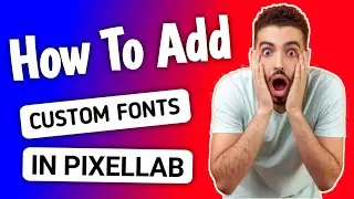 How To Add New Fonts in Pixellab 2022 | Pixellab Font Add Kaise Kare | Pixellab Fonts Pack 2022