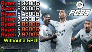 EA Sports FC 25 - Ryzen 3 3200G - Ryzen 5 3400G - 4600G - 8500G - Ryzen 5 8600G - 5700G - 8700G