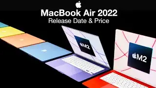 MacBook Air 2022 Release Date and Price – BIG Launch Date LEAK!