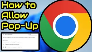 How To Allow Popups In Google Chrome | Windows 11