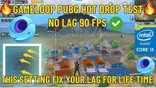 🚀SUPER SMOOTH 90 FPS.GAMELOOP HOT DROP LAG FIX SETTING🔥BEST SETTING TO GET 90 FPS IN HOT DROP NO LAG