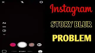 Instagram Story Blur Problem // Instagram Story Photo Blur Problem