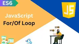ES6 Tutorial JavaScript For Of Loop in Detail