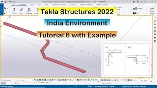 Tekla Structures 2022 India Environment Tutorial 6 with Example