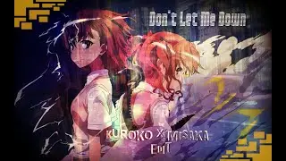 Kuroko x Misaka「Edit」Don't Let Me Down - To Aru No Railgun