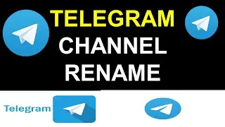 Change Telegram Channel Name | How to Rename Telegram Channel? | Change Name of Telegram Channel