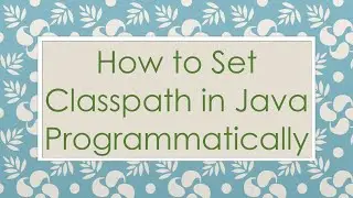 How to Set Classpath in Java Programmatically