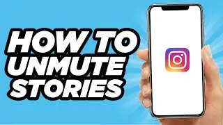 How To Unmute Instagram Stories | Tutorial (2024)