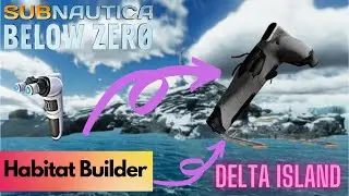 Delta Island Habitat Builder  | Subnautica Below Zero