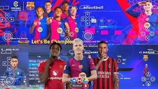 EFOOTBALL PES 2025 PPSSPP Android Offline Full Update UCL, League, Kits 24 /25 Season 4k Graphics