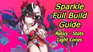 Sparkle Build Guide | Relics | Stats | Light Cones