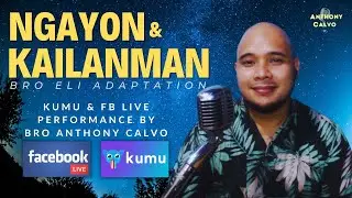 NGAYON AT KAILANMAN - Bro Eli Adaptation | Bro Anthony Calvo Cover