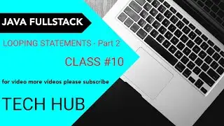 Looping Statements Part - 02 || Java FULLSTACK || 