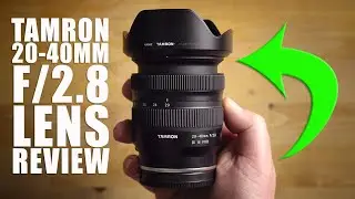 TAMRON 20-40mm f/2.8 LENS REVIEW - Real World & Lab For Details....