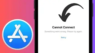 How to Fix App Store  Cannot Connect Something Went Wrong Please Try Again on iPhone/iPad