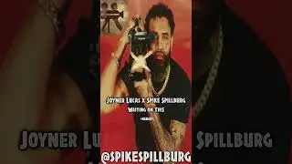 Joyner Lucas x Spike Spillburg - Waiting On This (REMIX)